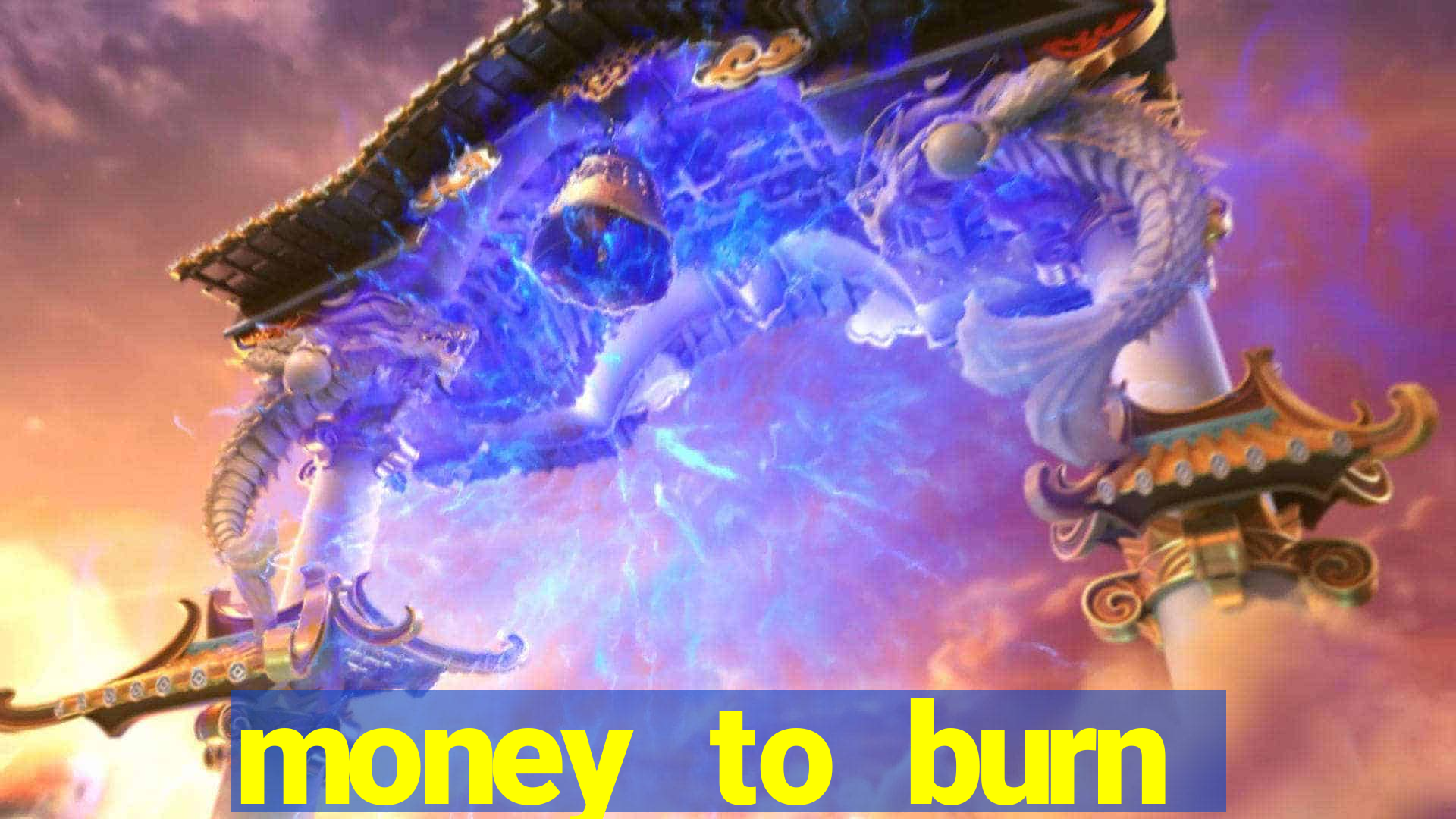 money to burn system pt br